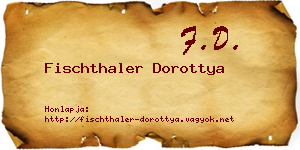 Fischthaler Dorottya névjegykártya